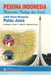 Image of Pesona Indonesia Pariwisata, Budaya, dan Sosial Lebih Dekat Mengenal Pulau Jawa