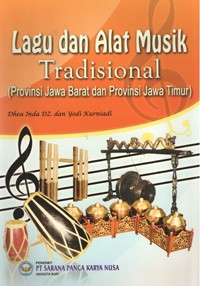 Image of Lagu dan Alat Musik Tradisional (Provinsi Jawa Barat dan Provinsi Jawa Timur)