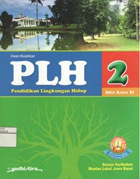Image of PLH (Pendidikan Lingkungan Hidup) untuk SMA Kelas XI