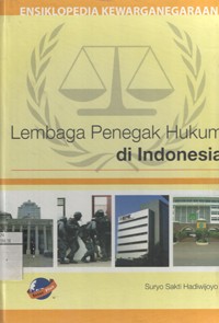 Image of Ensiklopedia Kewarganegaraan Lembaga Penegak Hukum di Indonesia
