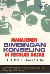 Image of Manajemen Bimbingan dan Konseling di Sekolah Dasar/MI Kurikulum 2004