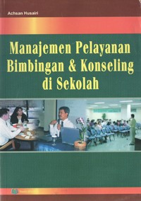 Image of Manajemen Pelayanan Bimbingan & Konseling di Sekolah