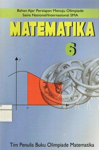 Image of Matematika (Bahan Ajar Persiapan Menuju Olimpiade Sains Nasional/Internasional SMA)