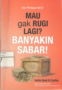 Image of Mau Gak Rugi Lagi? Banyakin Sabar!