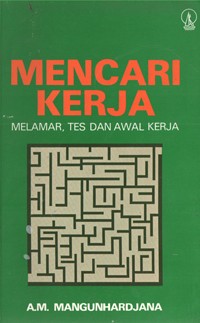 Image of Mencari Kerja (Melamar, tes dan awal kerja)