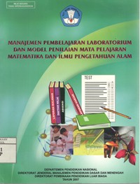 Image of Manajemen Pembelajaran Laboratorium dan Model Penilaian Mata Pelajaran Matematika dan ILmu Pengetahuan Alam