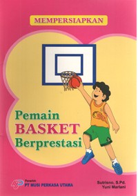 Image of Mempersiapkan Pemain Basket Berprestasi