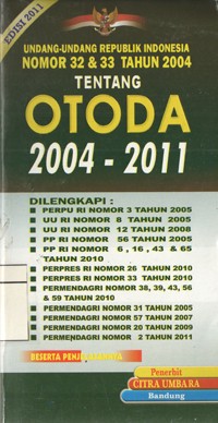 Image of Undang-Undang Republik Indonesia Nomor 32 & 33 Tahun 2004 Tentang OTODA (otonomi daerah) 2004-2011
