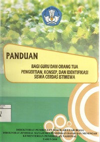 Image of Panduan Bagi Guru dan Orang Tua Pengertian, Konsep, Dan Identifikasi Siswa Cerdas Istimewa