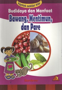 Image of Budidaya dan Manfaat Bawang, Mentimun, dan Pare