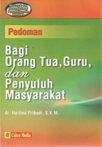Image of Pedoman Bagi Orang Tua, Guru, dan Penyuluh Masyarakat