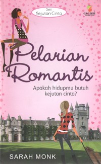 Image of Pelarian Romantis (apakah hidupmu butuh kejutan cinta?)