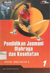 Image of Pendidikan Jasmani Olahraga dan Kesehatan untuk SMA/MA Kelas X