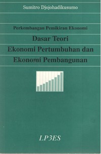 Image of Perkembangan Pemikiran Ekonomi, dasar Teori Ekonomi Pertumbuhan dan Ekonomi Pembangunan