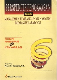Image of Perspektif Pengawasan dalam Manajemen Pembangunan Nasional Memasuki Abad XXI (Antara harapan dan kenyataan)