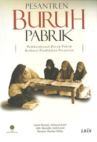 Image of Pesantren Buruh Pabrik (Pemberdayaan buruh pabrik berbasis pendidikan pesantren)