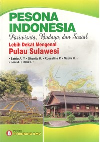 Image of Pesona Indonesia (Pariwisata, Budaya, dan Sosial) Lebih Dekat Mengenal Pulau Sulawesi
