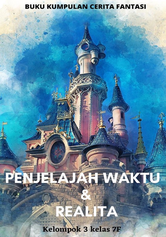 Kumpulan Cerita Fantasi : Penjelajah Waktu & Realita
