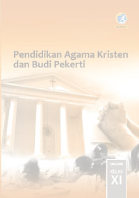 Image of Pendidikan Agama Kristen dan Budi Pekerti SMA/SMK Kelas XI