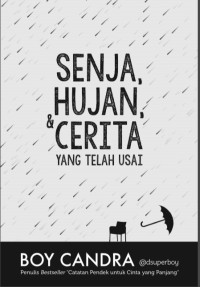 Image of Senja, Hujan, & Cerita yang telah usai