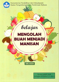 Image of Belajar Mengolah Buah Menjadi Manisan
