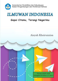 Image of Ilmuwan Indonesia: Gapai Citamu,Terangi Negerimu