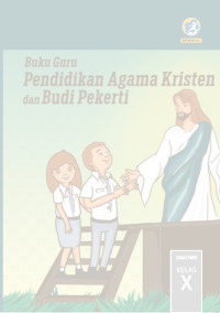 Image of BUku Guru Pendidikan Agama Krsiten dan Budi Pekerti SMA/SMK Kelas X