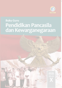 Image of Buku Guru Pendidikan Pancasila dan Kewarganegaraan SMA/MA/SMK/MAK Kelas X