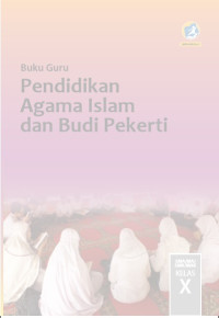 Image of Buku Guru Pendidikan Agama Islam dan Budi Pekerti SMA/MA/SMK/MAK Kelas X
