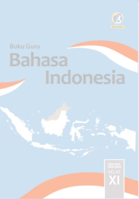 Image of Buku Guru Bahasa Indonesia SMA/MA/SMK/MAK Kelas XI