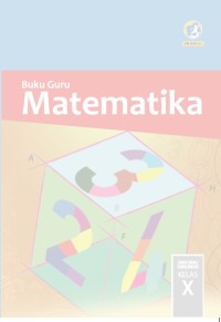 Buku Guru Matematika SMA/MA/SMK/MAk Kelas X